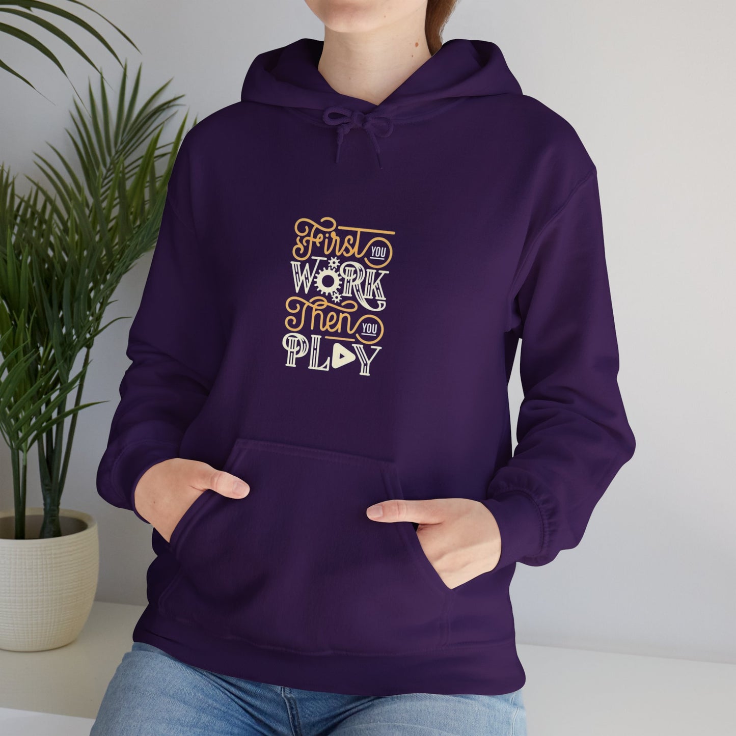 First You Work Then You Play Unisex Heavy Blend™ Hooded Sweatshirt