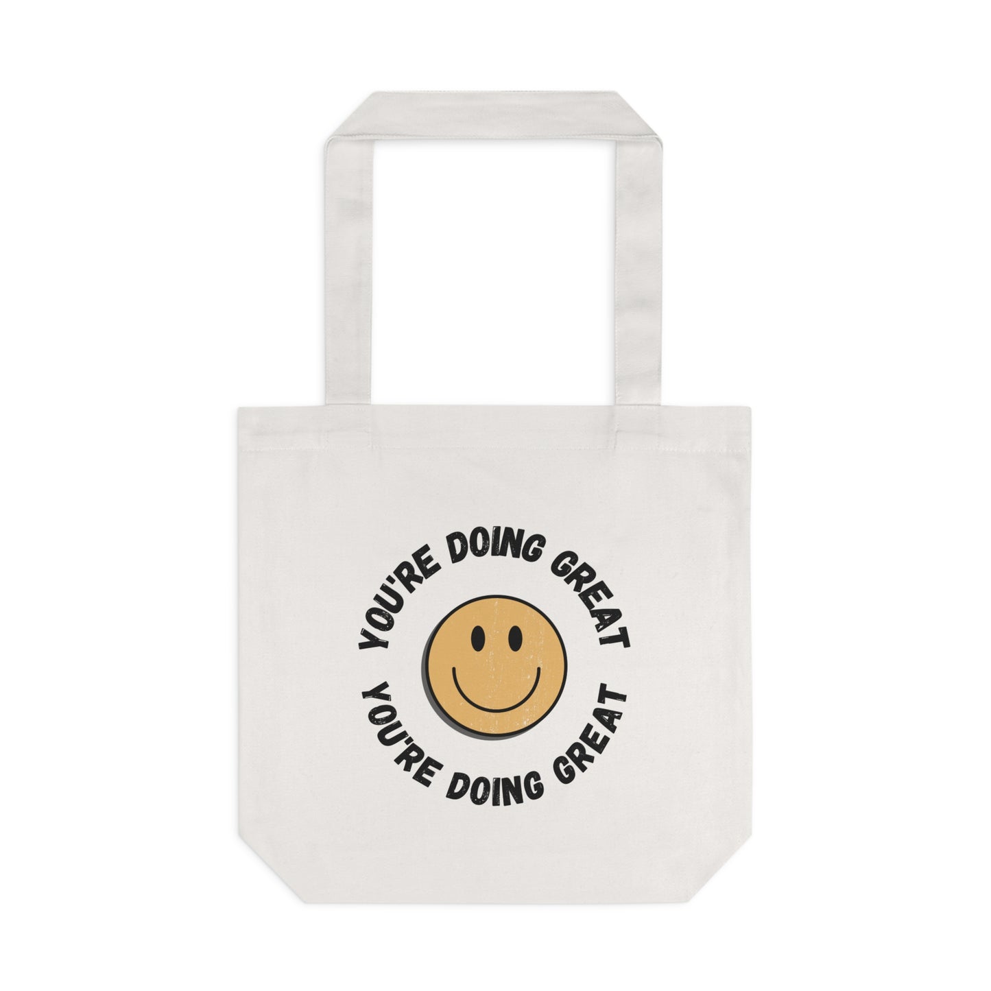 You're Doing Great Cotton Tote Bag