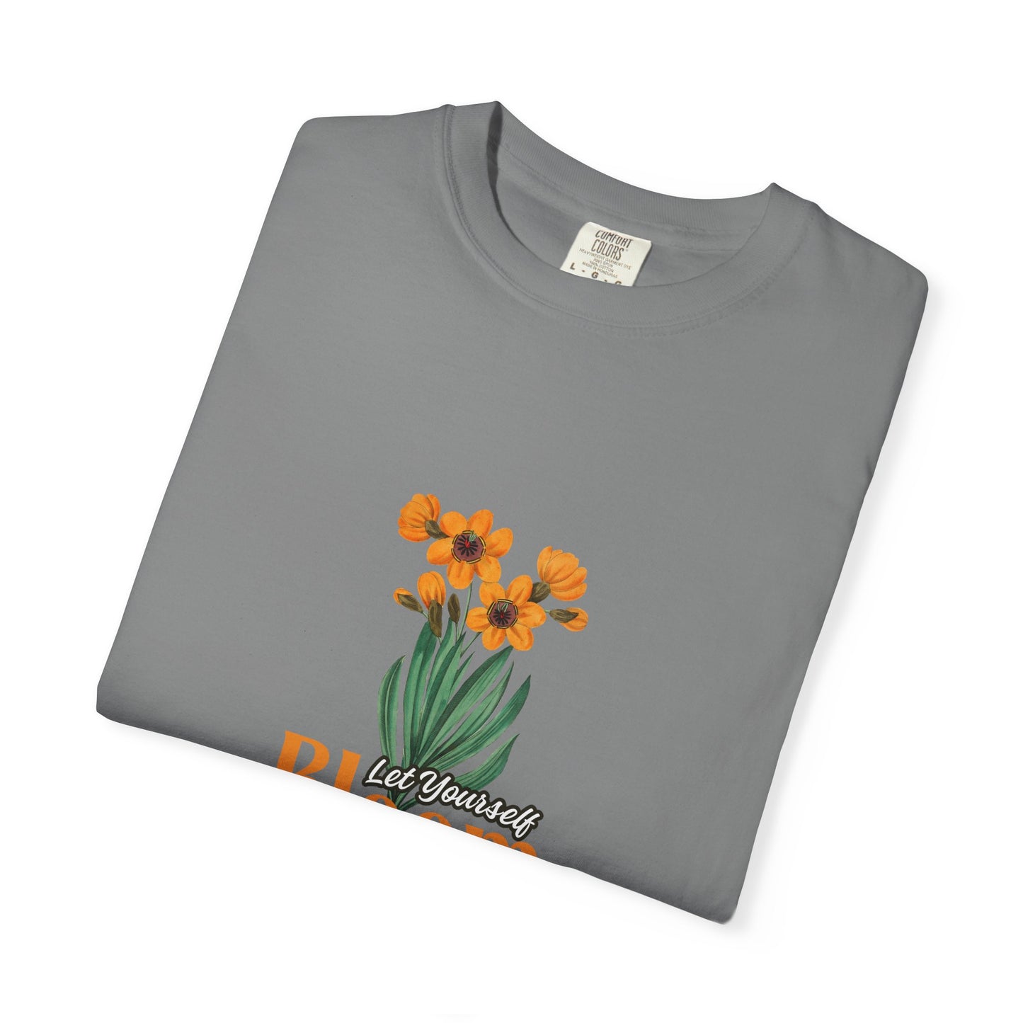 Let Your Self Bloom Unisex Garment-Dyed T-shirt