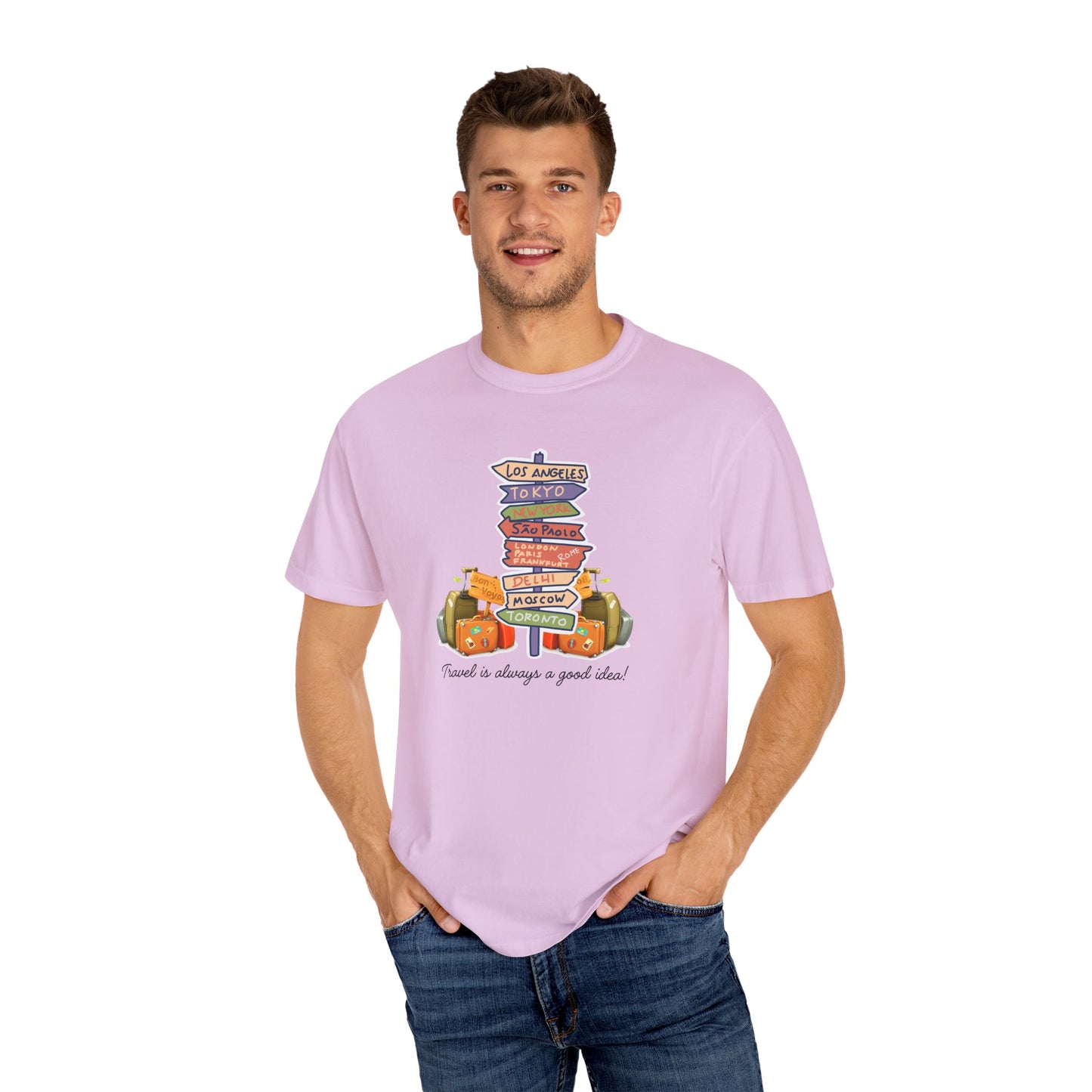 Travel Is Always A Good Idea Unisex Garment-Dyed T-shirt