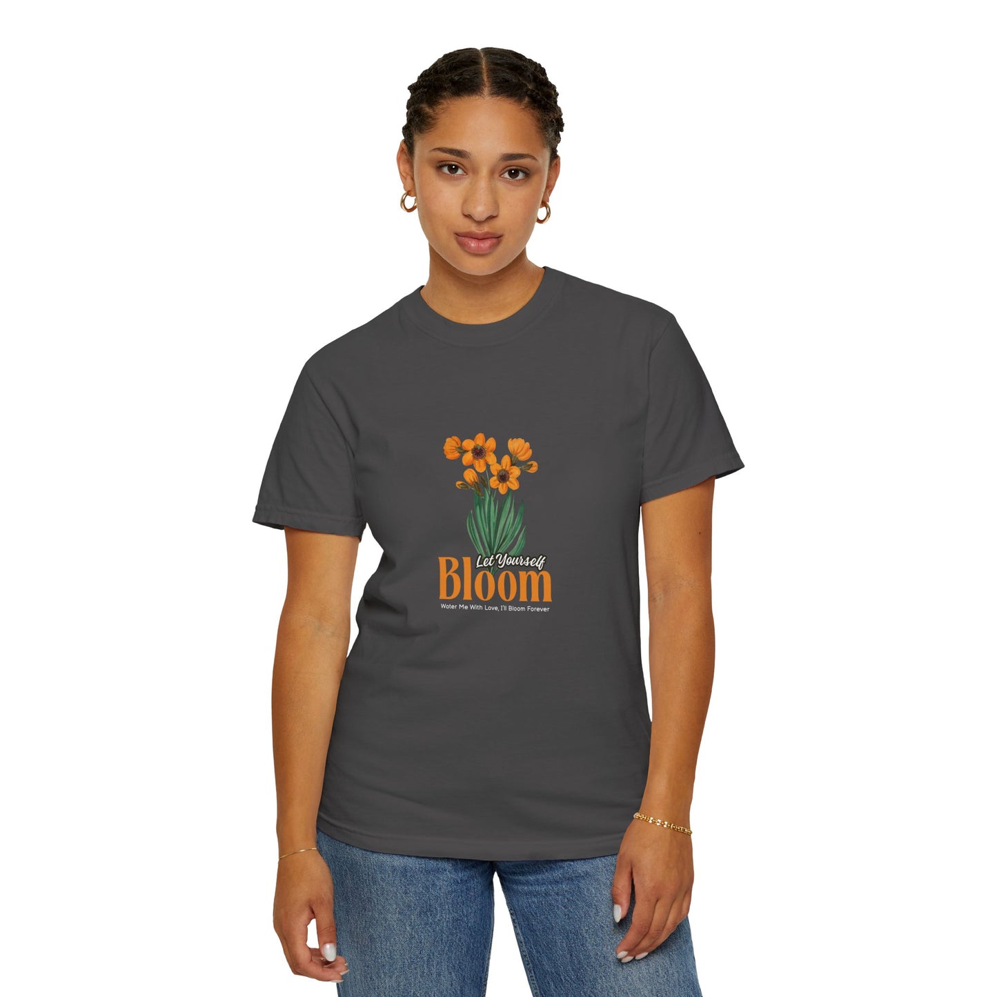 Let Your Self Bloom Unisex Garment-Dyed T-shirt