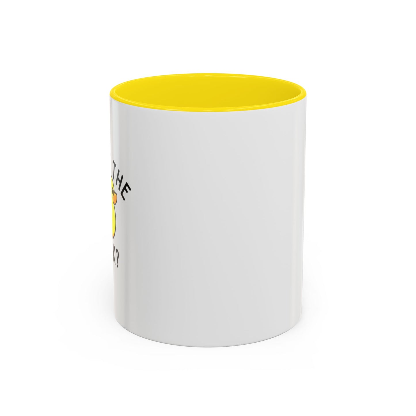 What The Duck? Accent Coffee Mug (11, 15oz)