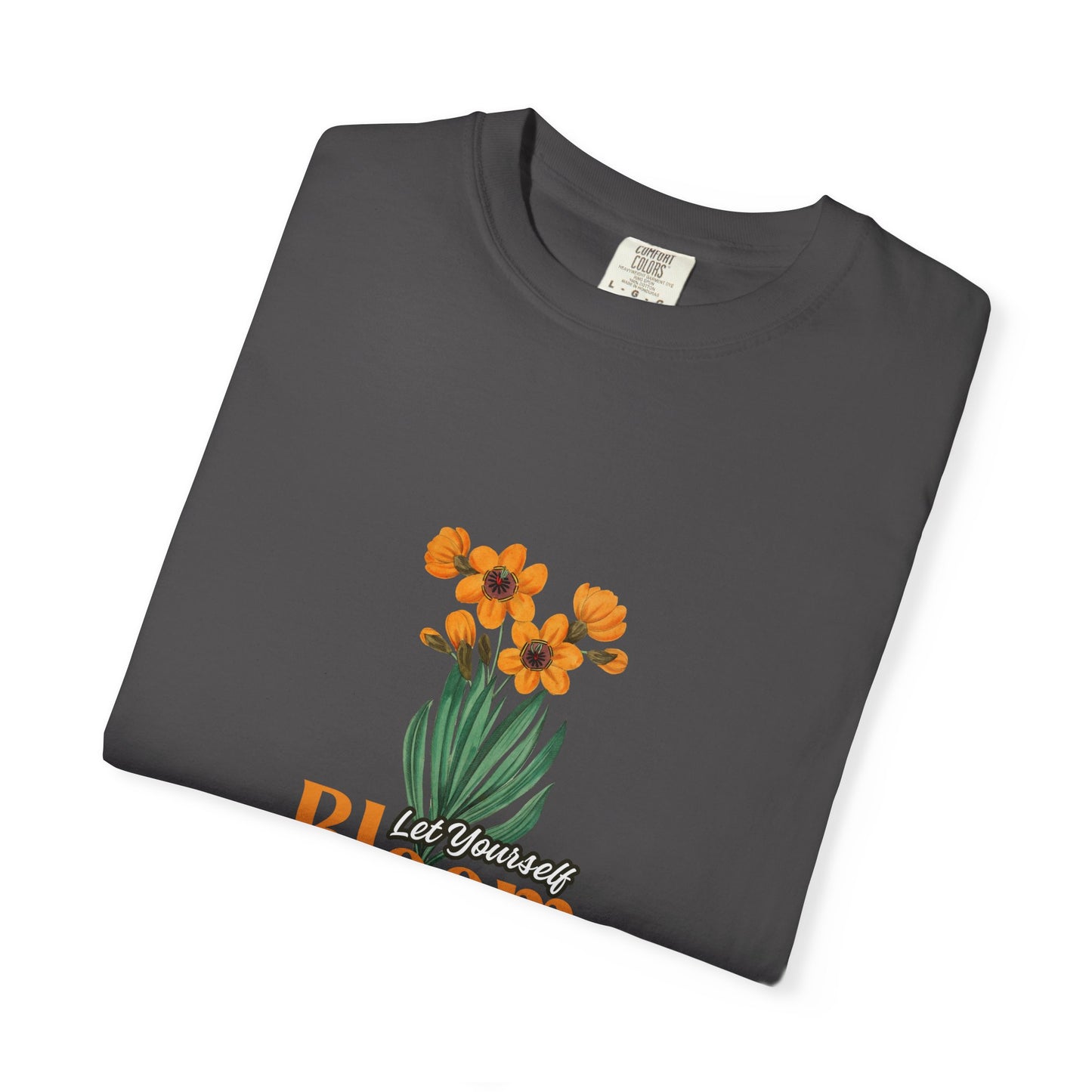 Let Your Self Bloom Unisex Garment-Dyed T-shirt