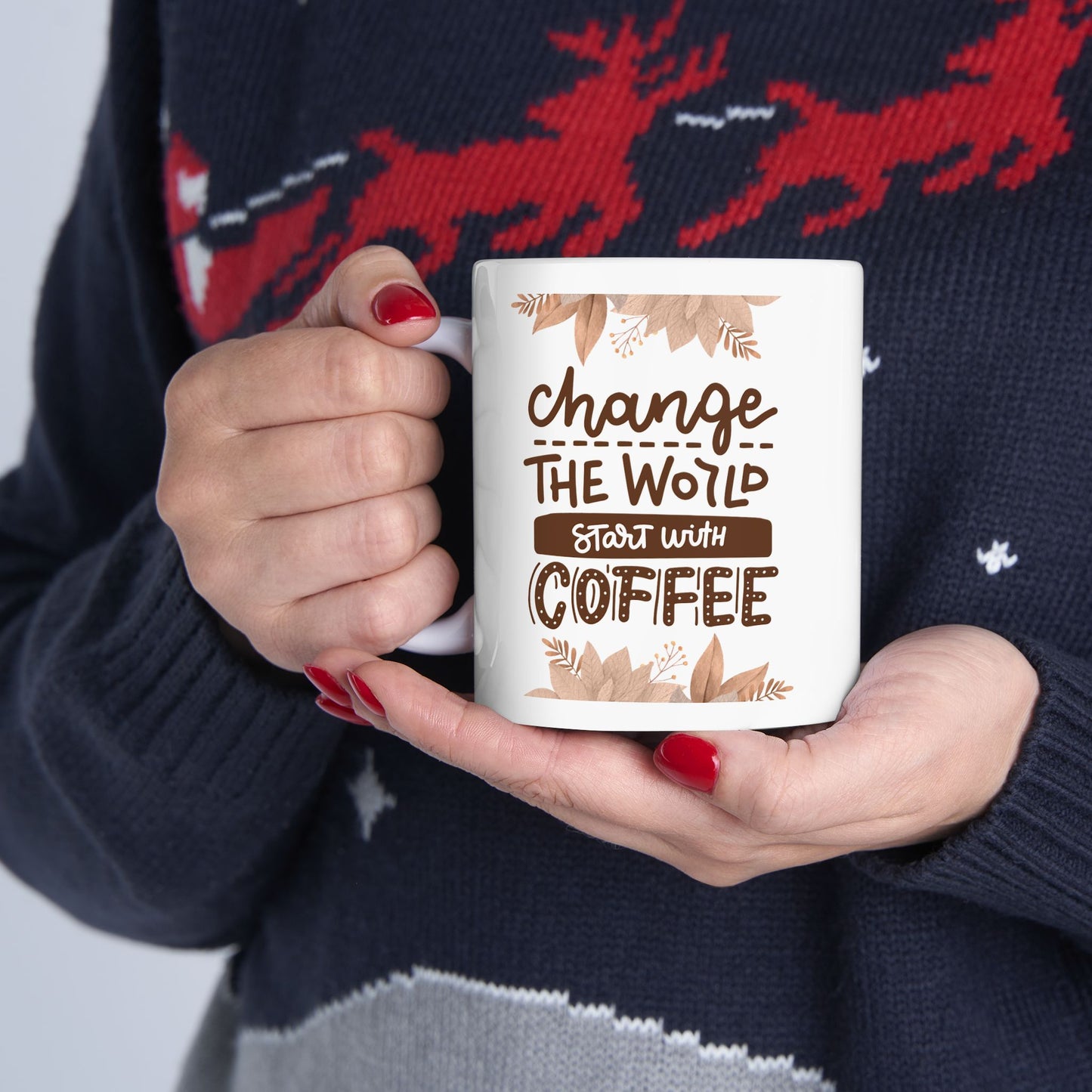 Change The World Starting With Coffee Ceramic Mug, (11oz, 15oz)