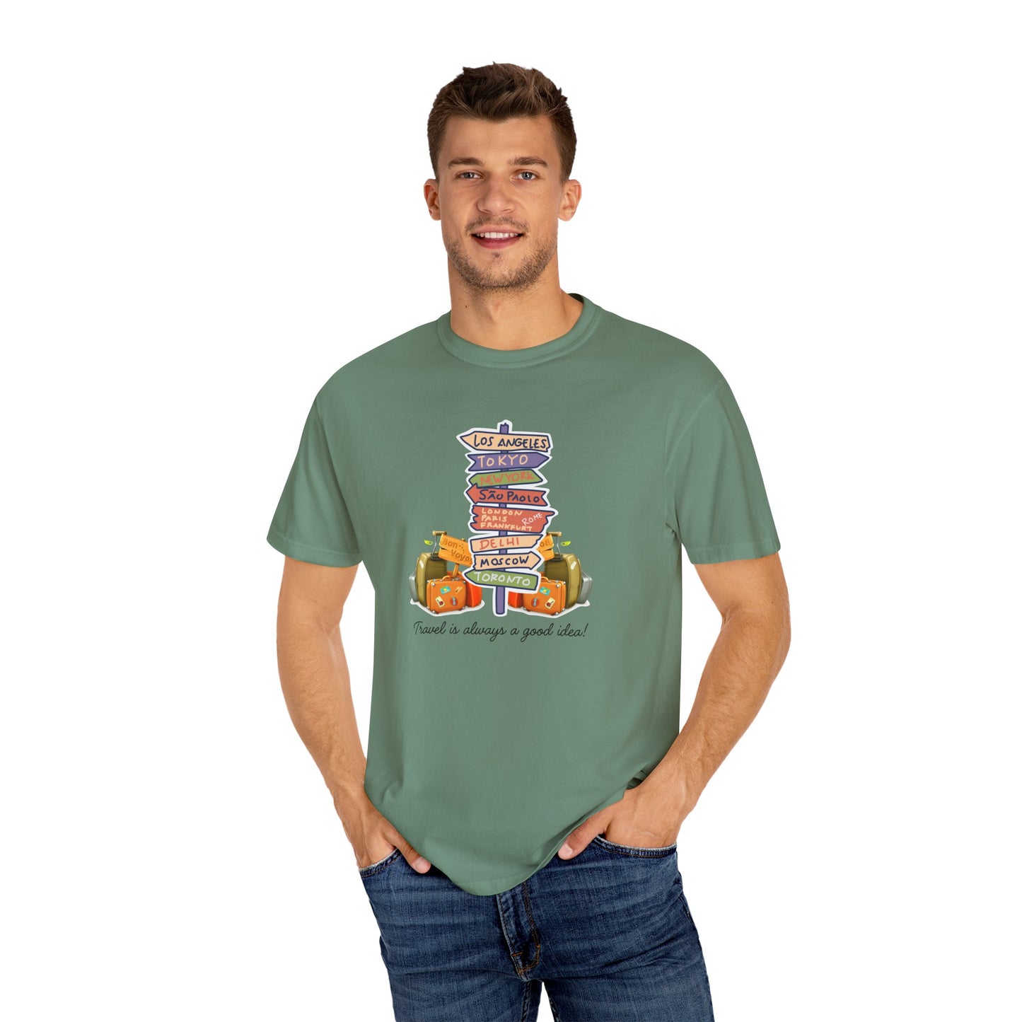 Travel Is Always A Good Idea Unisex Garment-Dyed T-shirt
