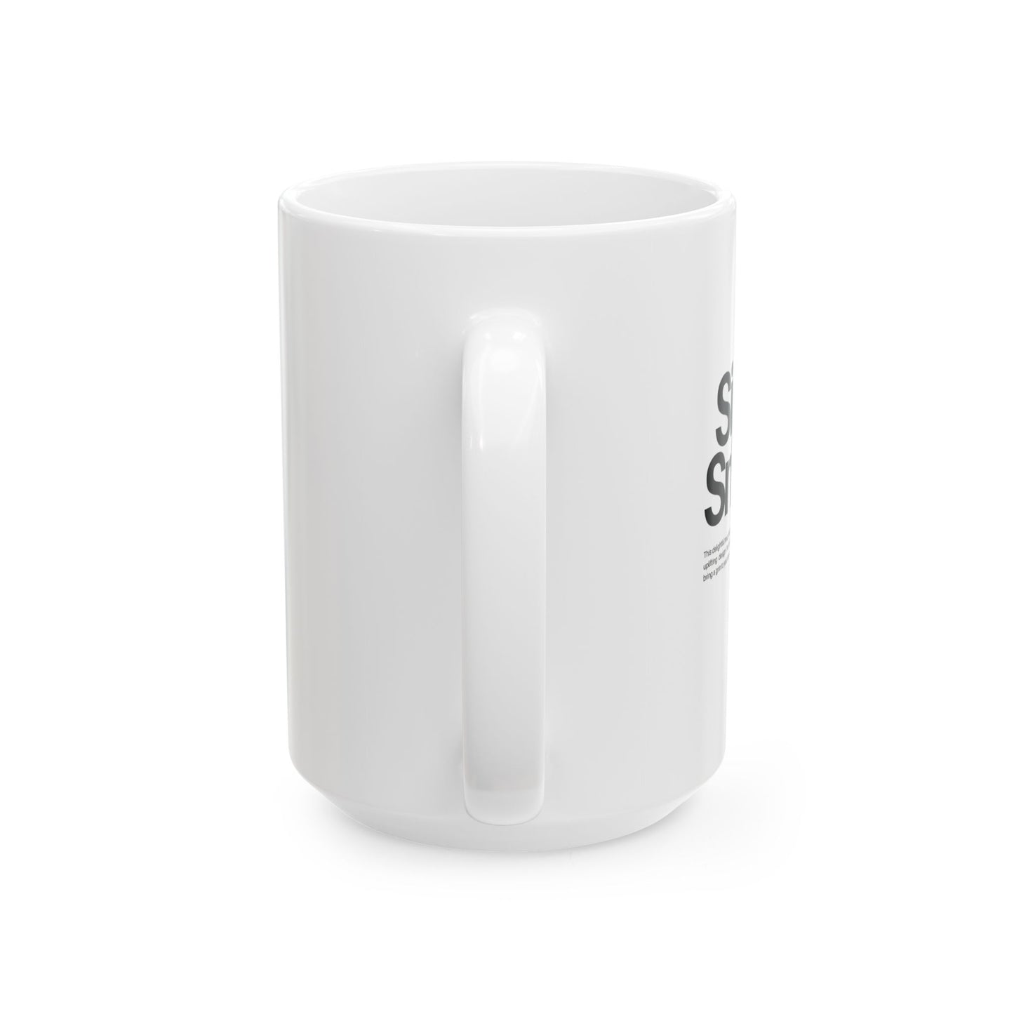 Sip & Smile Ceramic Mug, (11oz, 15oz)