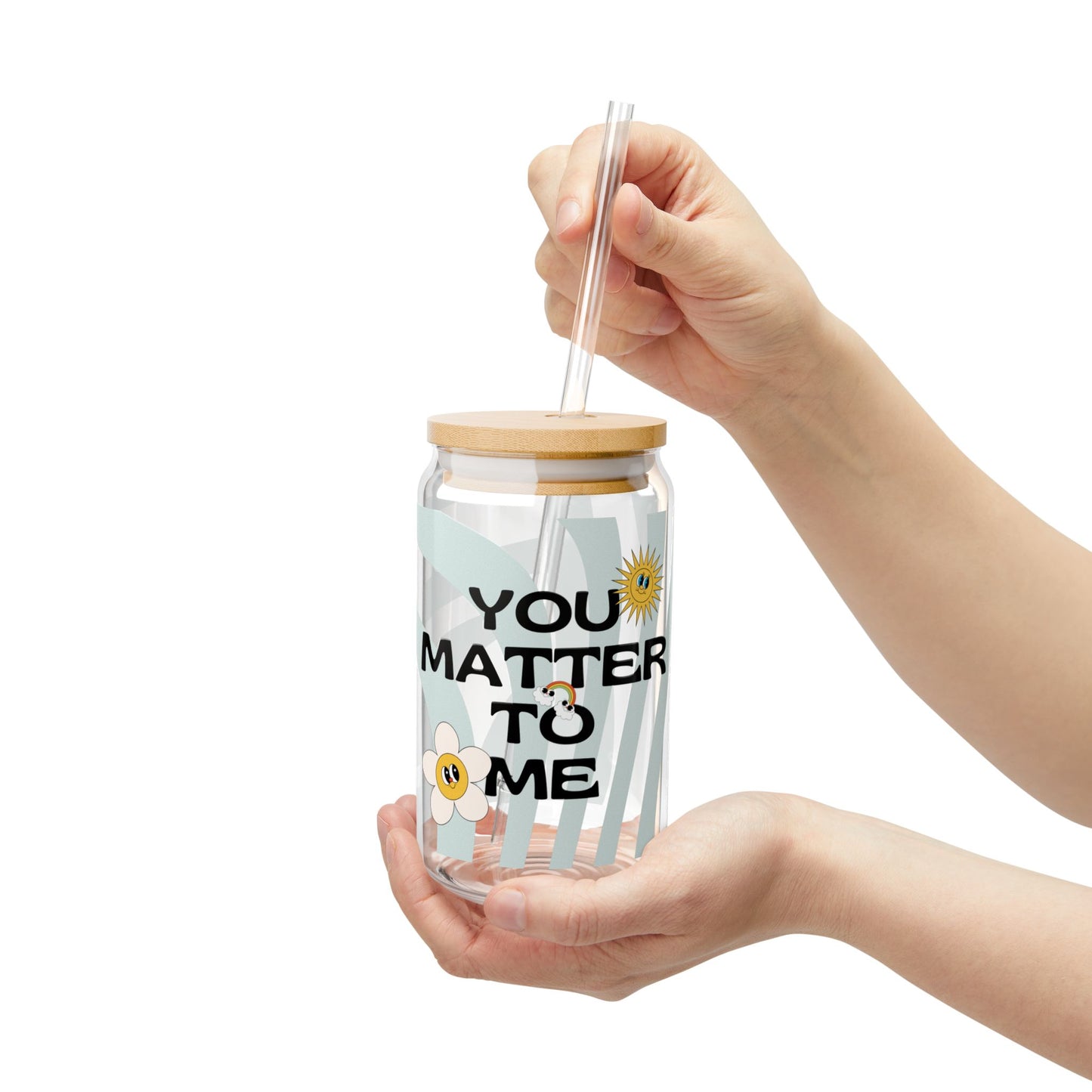 You Matter To Me Sipper Glass, 16oz