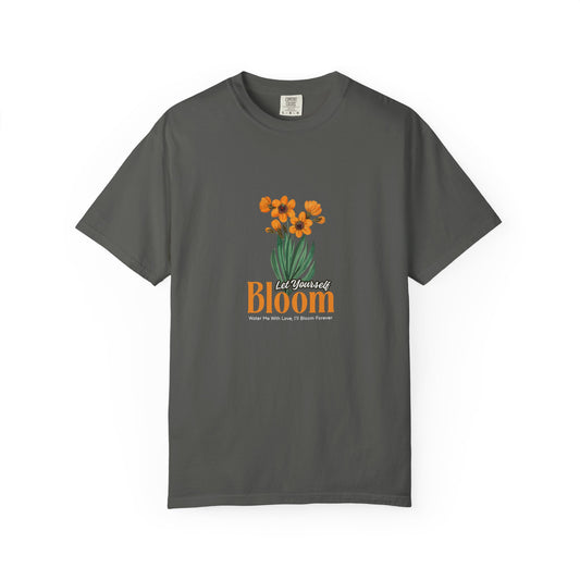 Let Your Self Bloom Unisex Garment-Dyed T-shirt