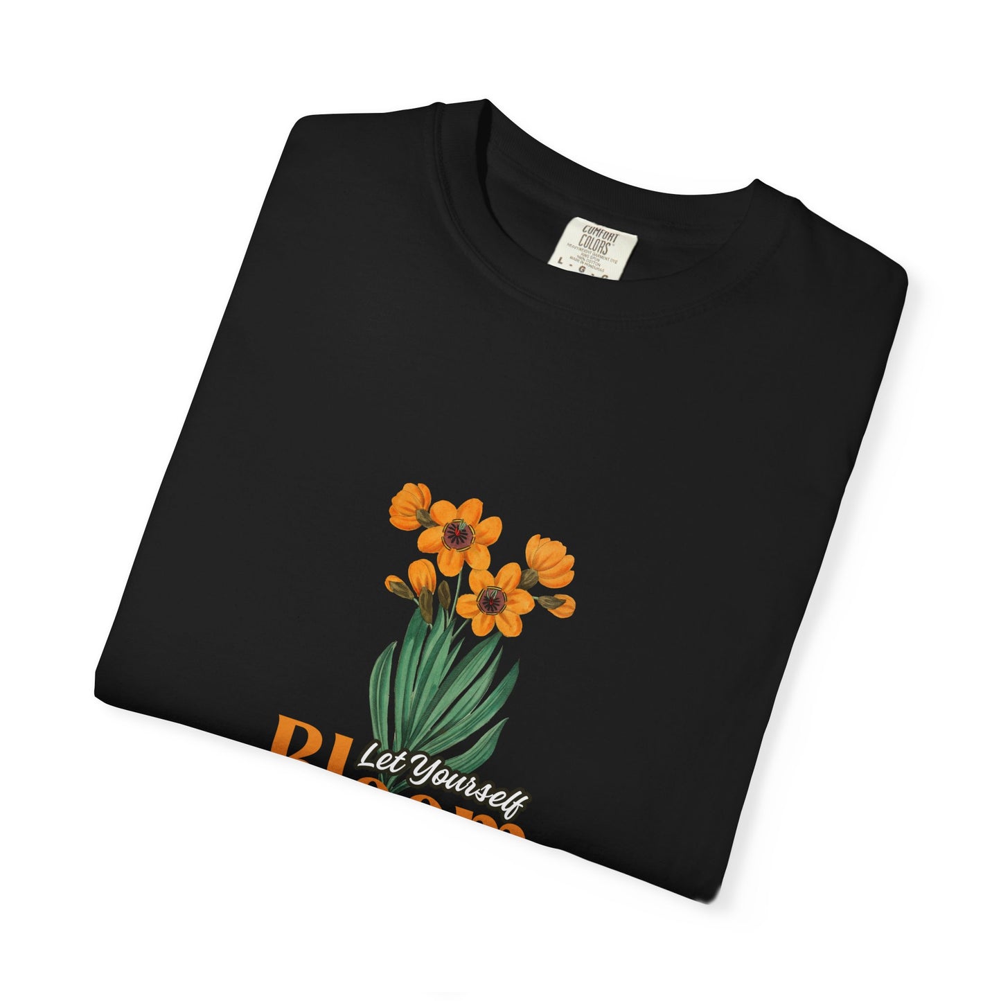 Let Your Self Bloom Unisex Garment-Dyed T-shirt