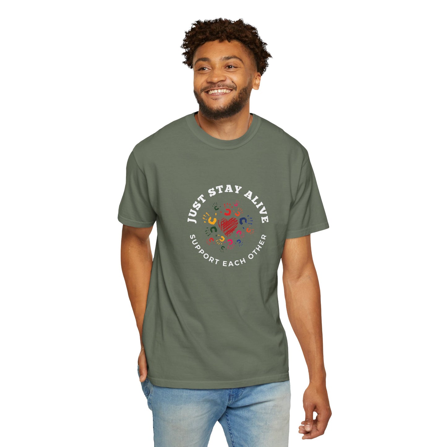 Just Stay Alive Unisex Garment-Dyed T-shirt