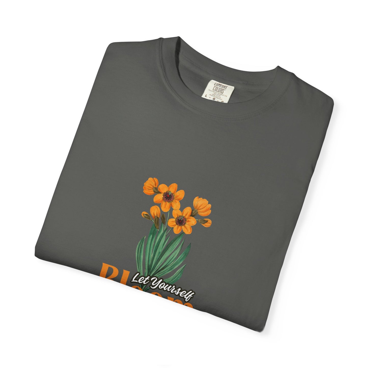 Let Your Self Bloom Unisex Garment-Dyed T-shirt