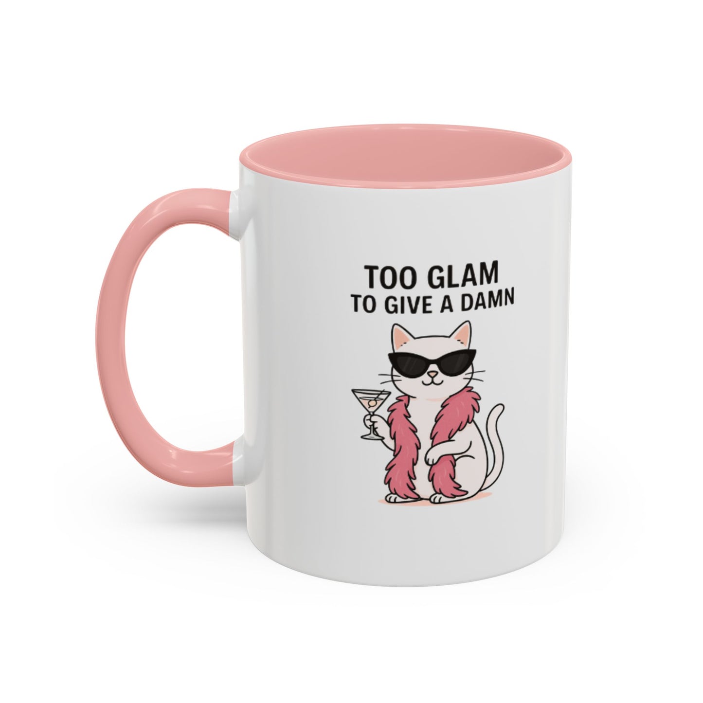 Too Glam To Give  Damn Accent Coffee Mug (11, 15oz)