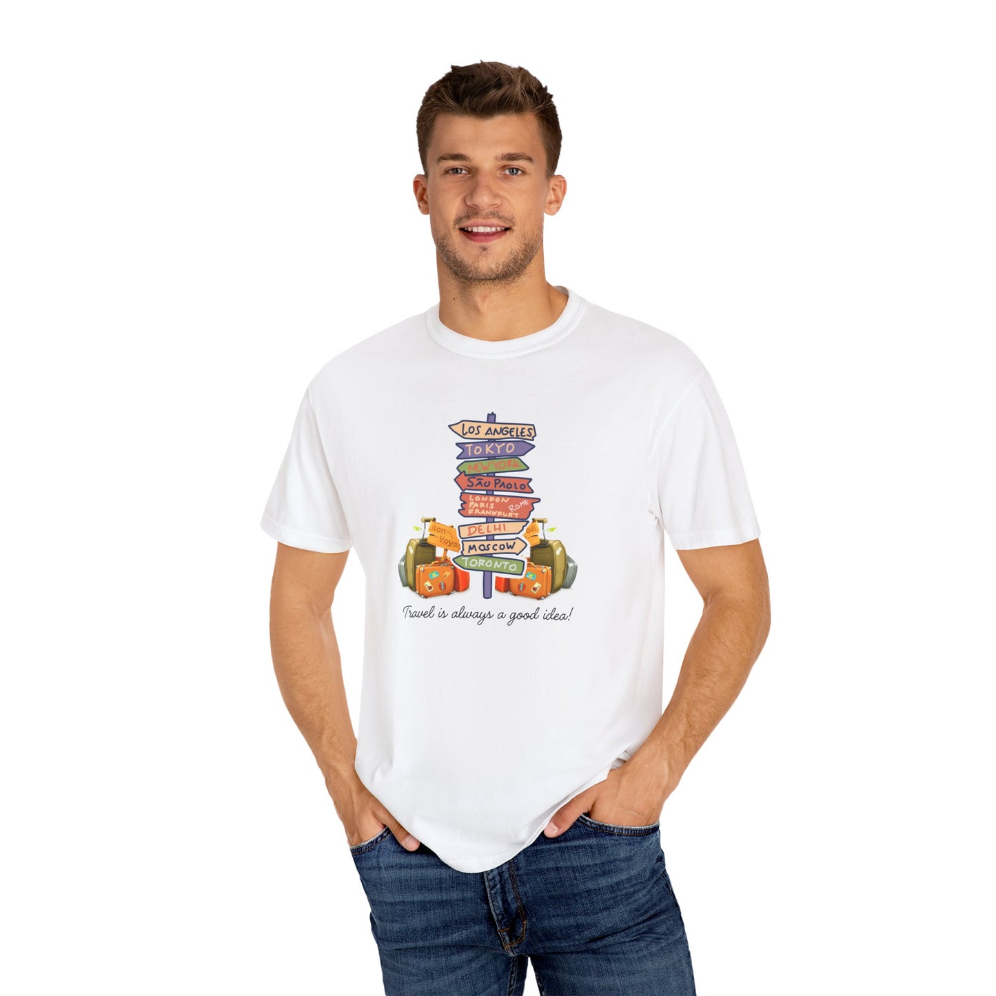 Travel Is Always A Good Idea Unisex Garment-Dyed T-shirt