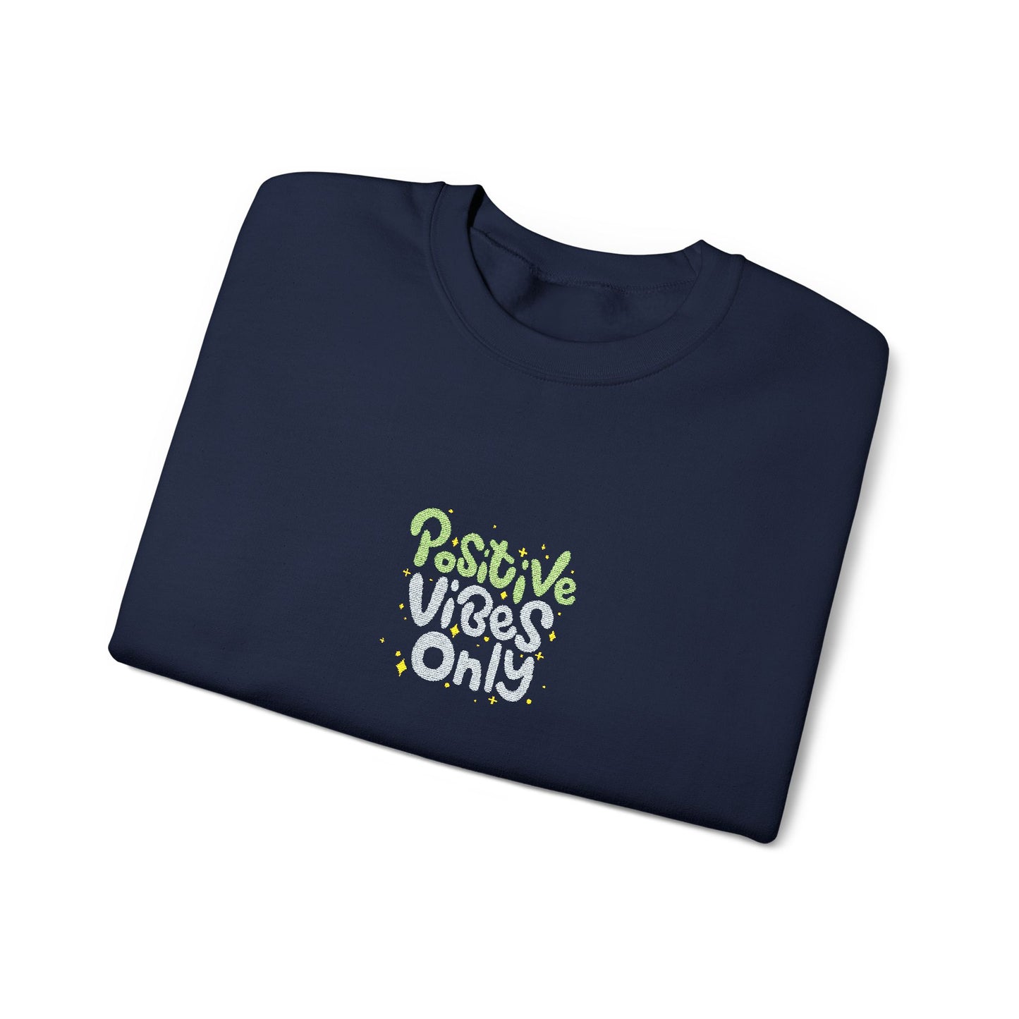Positive Vibes Only Unisex Heavy Blend™ Crewneck Sweatshirt (Embroidery Decoration)
