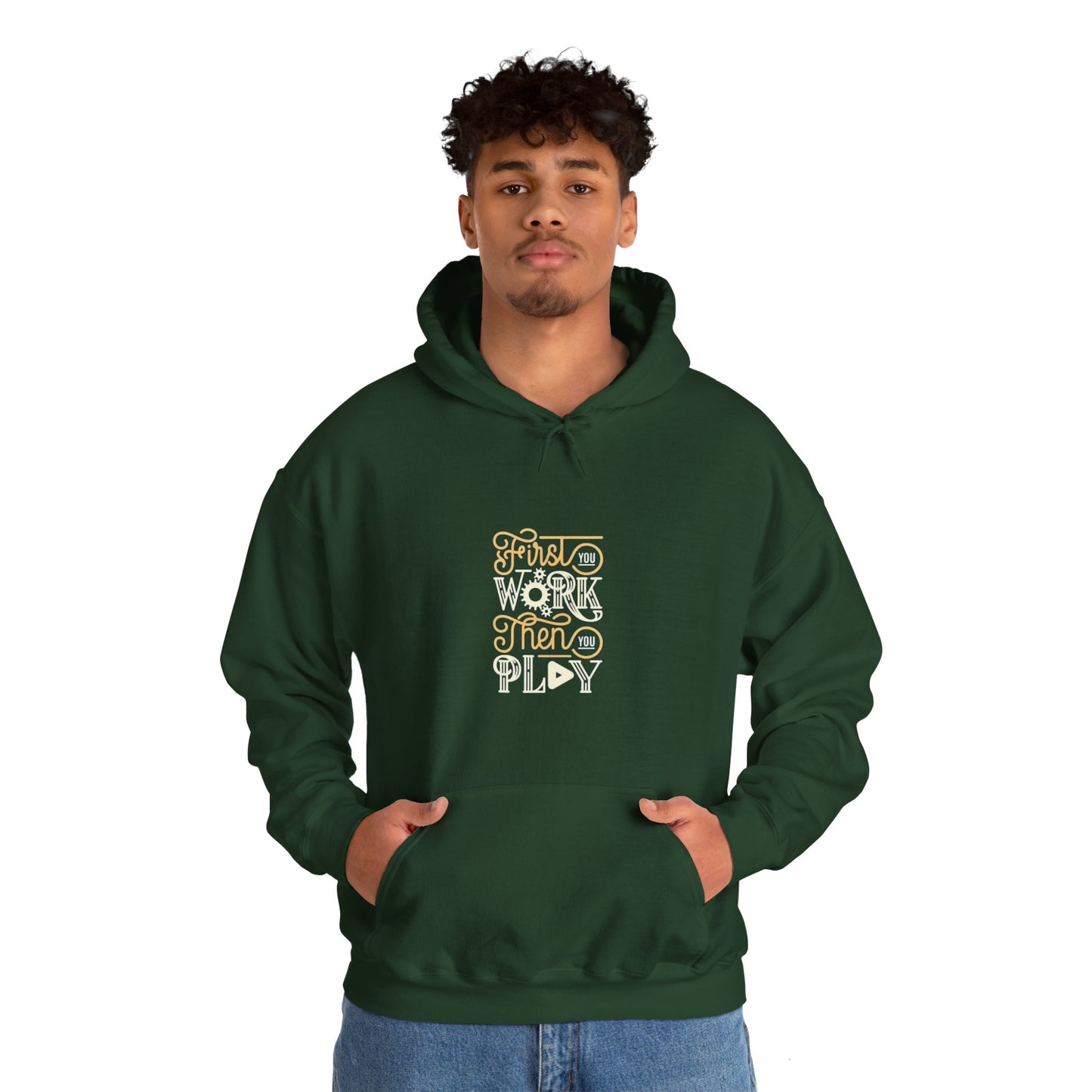 First You Work Then You Play Unisex Heavy Blend™ Hooded Sweatshirt