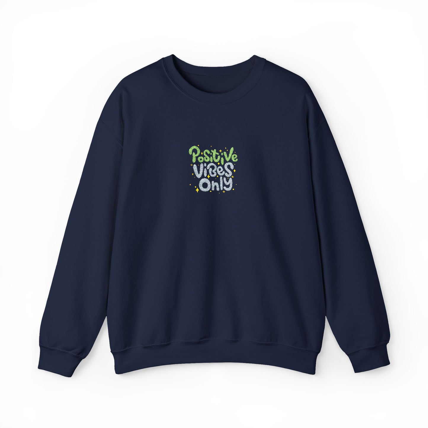 Positive Vibes Only Unisex Heavy Blend™ Crewneck Sweatshirt (Embroidery Decoration)