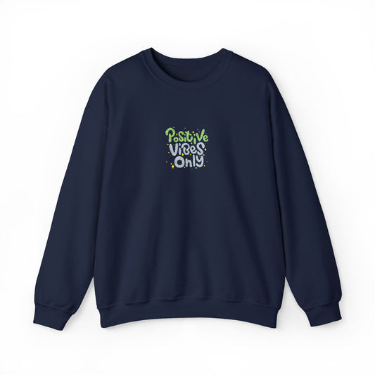 Positive Vibes Only Unisex Heavy Blend™ Crewneck Sweatshirt (Embroidery Decoration)