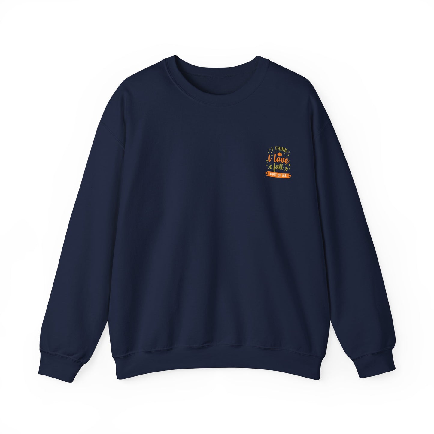 I Think I Love Fall Most Of All Unisex Heavy Blend™ Crewneck Sweatshirt