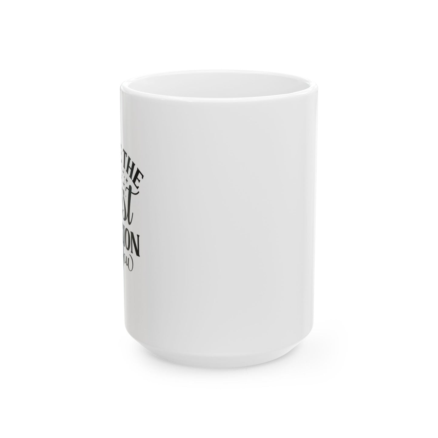 Be The Best Version Of You Ceramic Mug, (11oz, 15oz)