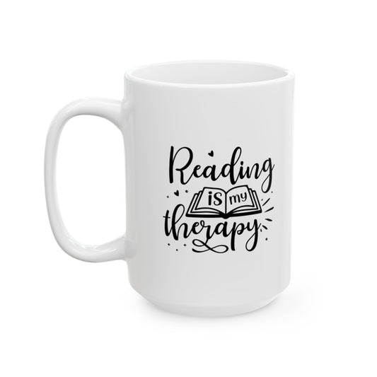 Reading Is My Therapy Ceramic Mug, (11oz, 15oz)