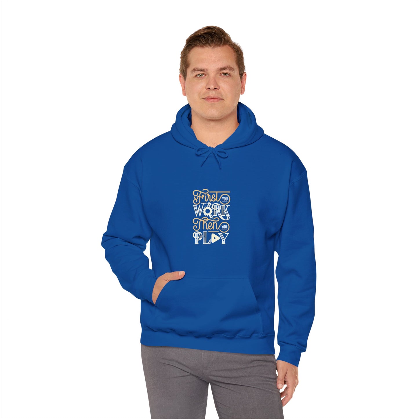 First You Work Then You Play Unisex Heavy Blend™ Hooded Sweatshirt