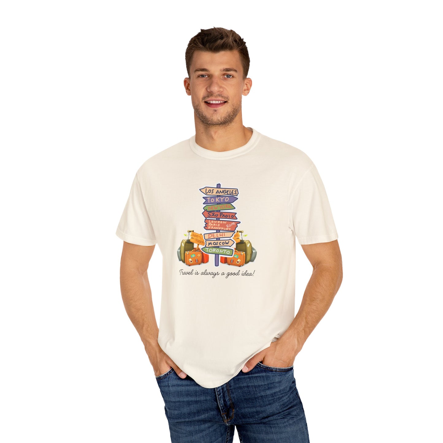 Travel Is Always A Good Idea Unisex Garment-Dyed T-shirt
