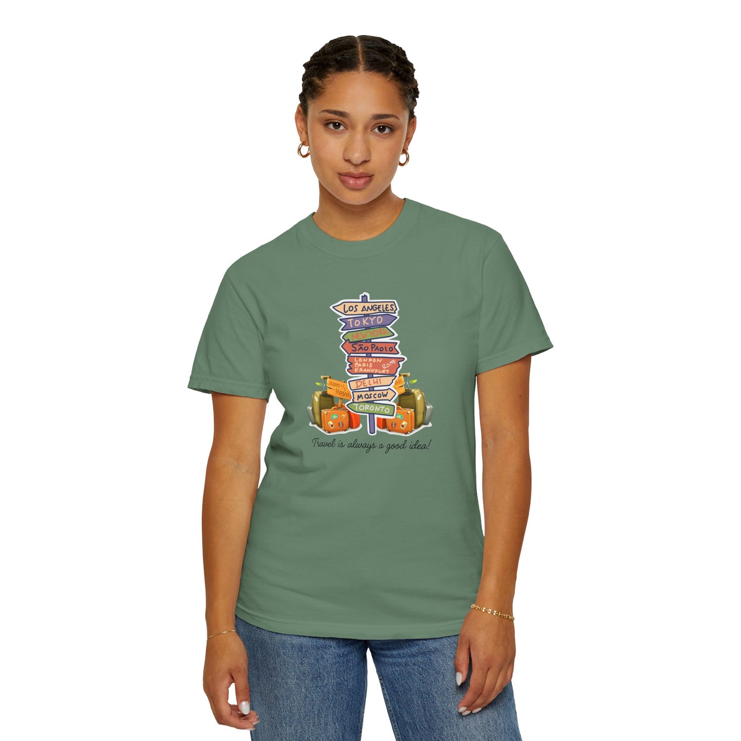 Travel Is Always A Good Idea Unisex Garment-Dyed T-shirt