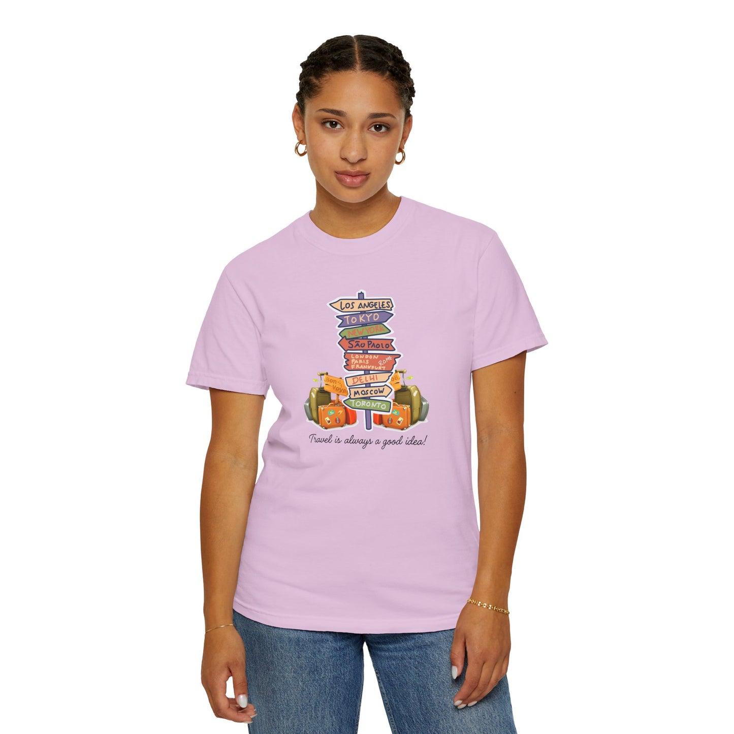 Travel Is Always A Good Idea Unisex Garment-Dyed T-shirt