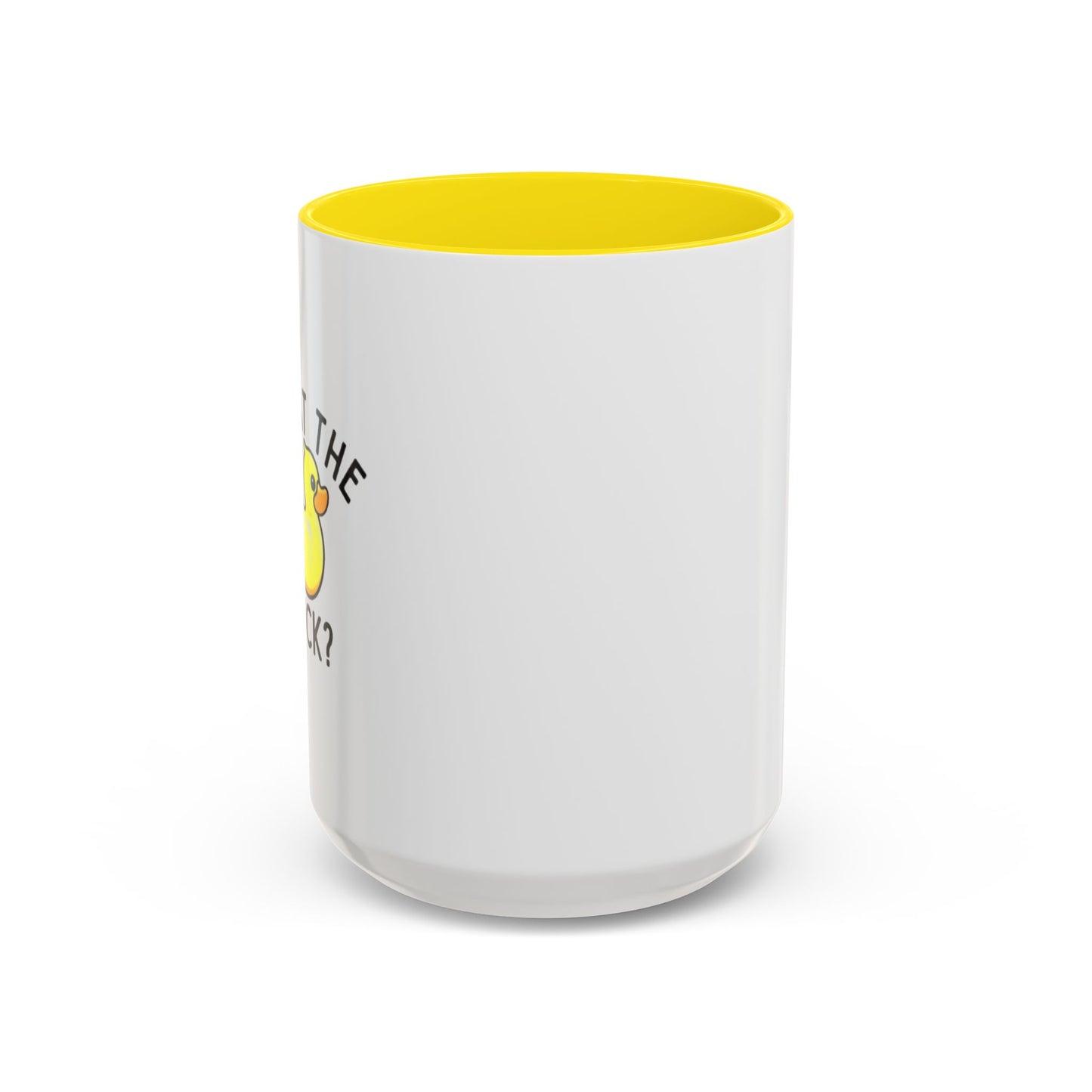What The Duck? Accent Coffee Mug (11, 15oz)