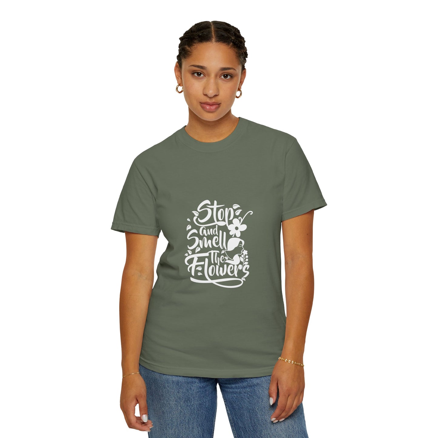 Stop And Smell The Flowers Unisex Garment-Dyed T-shirt
